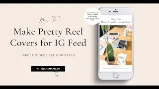 How to make a pretty Instagram Reel Cover for your feed