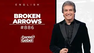 ENGLISH Dante Gebel #886 | Broken arrows