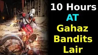 10 Hours AT Gahaz Bandits Lair :Black Desert Online