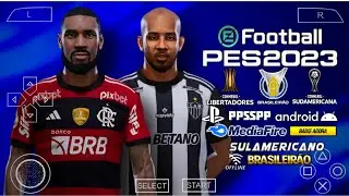 eFOOTBALL Pes 2023 PPSSPP Sul-Americano Com Recentes Contratações e Kits Atualizados+Narração Br