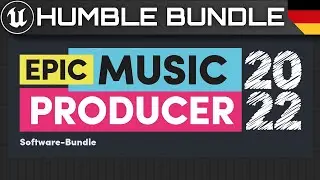 Humble Bundle für Game Dev ? EPIC MUSIC PRODUCER 2022 - Wert 1424 € | Loops in Unreal Engine nutzen