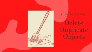 #21 Autocad Delete Duplicate Objects / Overkill