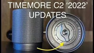 Timemore Chestnut C2 Budget Grinder 2022 Updates - Recap - Unboxing - Overview