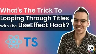 What's the Trick to Looping Through Titles with useEffect Hook | Chris, Fullstack Engr at Solve GMBH