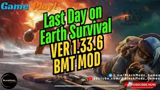 Last Day on Earth: Survival ver 1.33.6 Mega BMT  Mod  | LINK ⤋ 