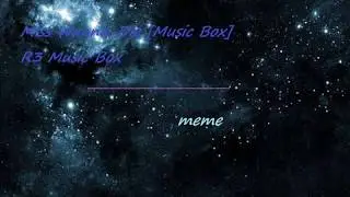 Miss Wanna Die Music Box  meme