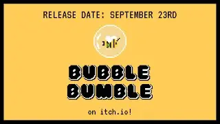 Release Date for Bubble Bumble | BLOOMZEYE