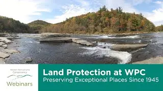 Land Protection at WPC: Preserving Exceptional Places Since 1945