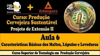 #158 - Aula 6: Curso Produção Cervejeira Sustentável - Perfis Gerais dos Maltes, Lúpulos e Leveduras