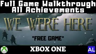 We Were Here (Xbox One) Achievement Walkthrough - FREE GAME