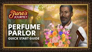 JUNE'S JOURNEY | PERFUME PARLOR | QUICK GUIDE | DEMO | 4K ULTRA HD