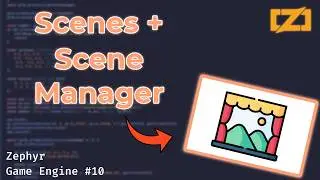 Scene & Scene Manager // Zig Game Engine Series