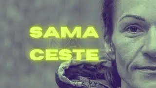 SAMA NA CESTE / Alone On The Trail (Official Trailer)