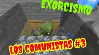 TUTORIAL DE EXORCISMO CON LOS COMUNISTAS# 3/MCPE
