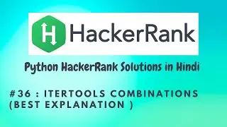#36 Hackerrank :  Itertools Combinations | Python HackerRank Solutions in Hindi | #hackerrank