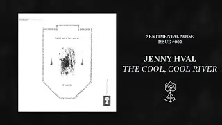 Jenny Hval - The Cool, Cool River (Official Audio)