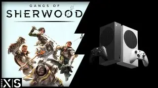 Xbox Series S | Gangs of Sherwood | Graphics test / First Look