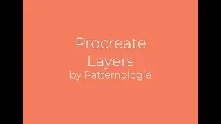 How to Work with Layers in Procreate