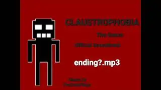 Claustrophobia OST 3 - ending?.mp3