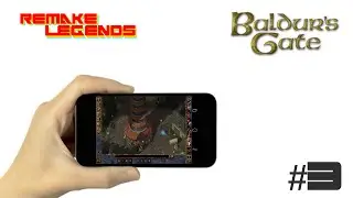 Remake Legends #3: Baldur`s Gate