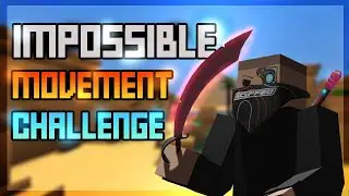 THE IMPOSSIBLE MOVEMENT CHALLENGE...