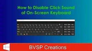 Turn off click sound for on-screen keyboard | Virtual keyboard sound | On-screen | BVSP Creations