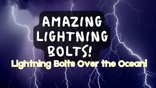 Lightning Bolt Over Ocean- With a Slow Down to See Exactly What it Looks Like #monsoon #weather_news