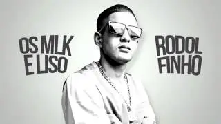 MC rodolfinho - os mlk é liso