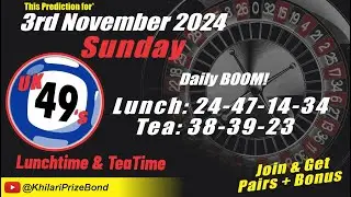 Lucky Numbers UK49s Prediction Sunday 3rd November 2024 | Uk49s Lunchtime and Teatime