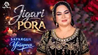 Safargul Yusupova - Jigari Pora / Сафаргул Юсупова - Чигари пора 2026