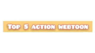 Top 5 action webtoon