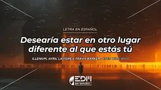 [Letra] ILLENIUM, Avril Lavigne & Travis Barker - Eyes Wide Shut // SUB ESPAÑOL