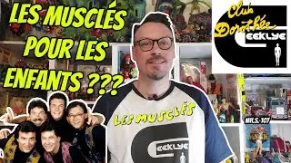 Geeklye les Musclés du Club Dorothée vraiment adaptés pour les enfants ?