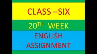 class 6 english assignment 20 week  // ৬ষ্ঠ শ্রেণির ইংরেজি অ্যাসাইনমেন্ট উত্তর ২০ তম সপ্তাহ ২০২১