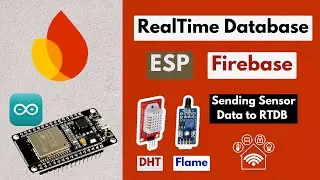 Firebase RTDB || DHT Sensor || Flame Sensor || ESP.