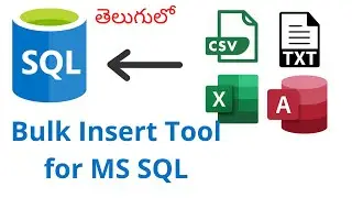SQL Importing Tool|Bulk Insert|Telugu