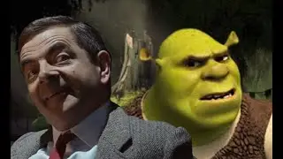 Shrek vs Mr. Bean