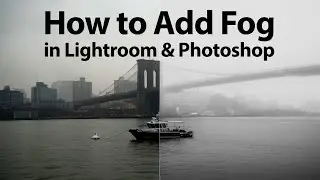 How to Add Fog in Lightroom and Photoshop
