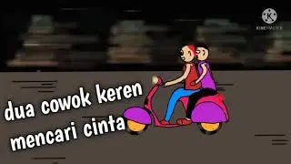 kartun lucu - funny cartoon animasi lucu - dua cowok keren mencari cinta.