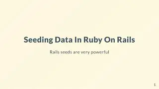 Seeding Data In Ruby On Rails 