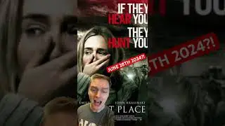 A QUIET PLACE: DAY ONE DELAYED?!