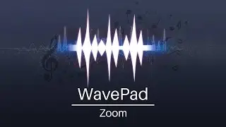 How to Zoom | WavePad Audio Editor Tutorial