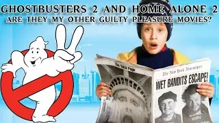 Are Ghostbusters 2 and Home Alone 2 in My Other Guilty Pleasure Movies?