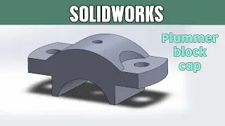 Solidworks assembly tutorial #2 | Plummer Block | Part 3/4