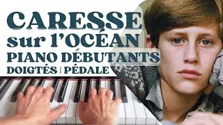 Caresse sur l’océan | PIANO SOLO FACILE pour débutants | doigtés, pédale, paroles | Хористы пианино