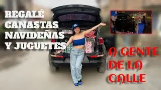 REGALE CANASTAS Y JUGUETES A PERSONAS DE LA CALLE🩷// LUCERO SERPA