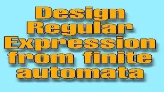 Designing Regular Expression from the finite automota