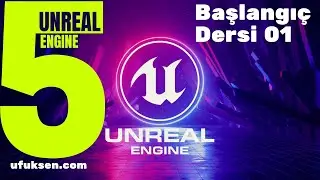 Unreal Engine 5.1 Başlangıç Dersi 01