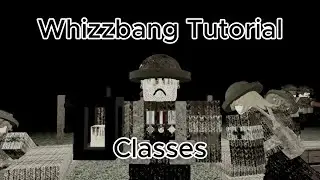 Whizzbang Tutorial: Classes