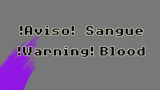 !Aviso!  Sangue/!Warning! Blood [WIP]